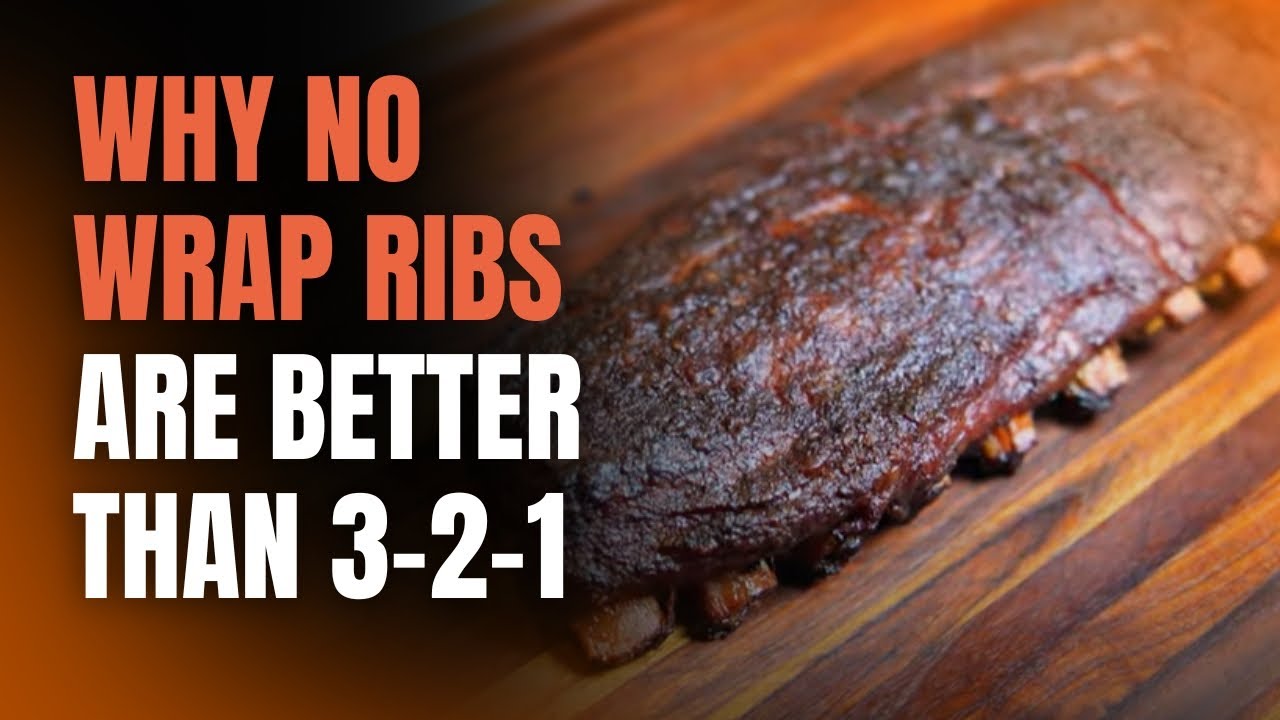 Why No Wrap Ribs Are Better Than 3-2-1