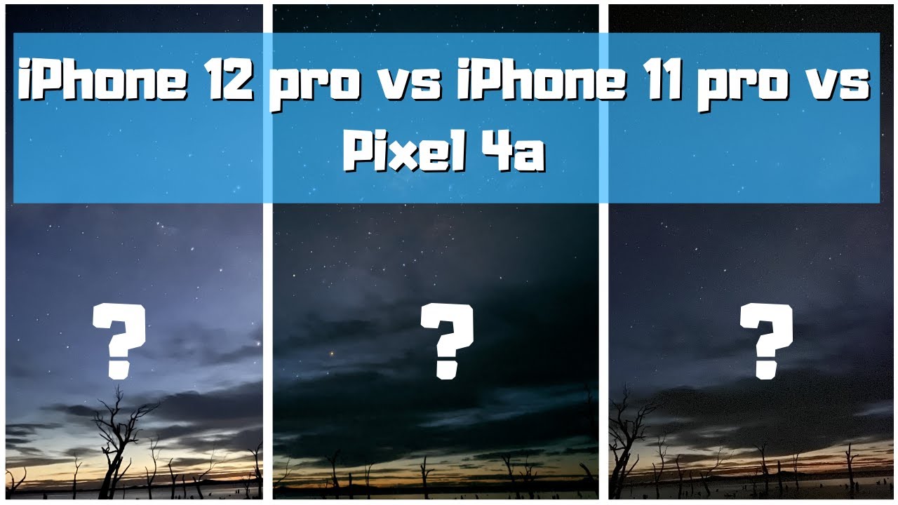 iPhone 12 Pro night mode vs Google Pixel 4a astrophotography mode. Which one is better?