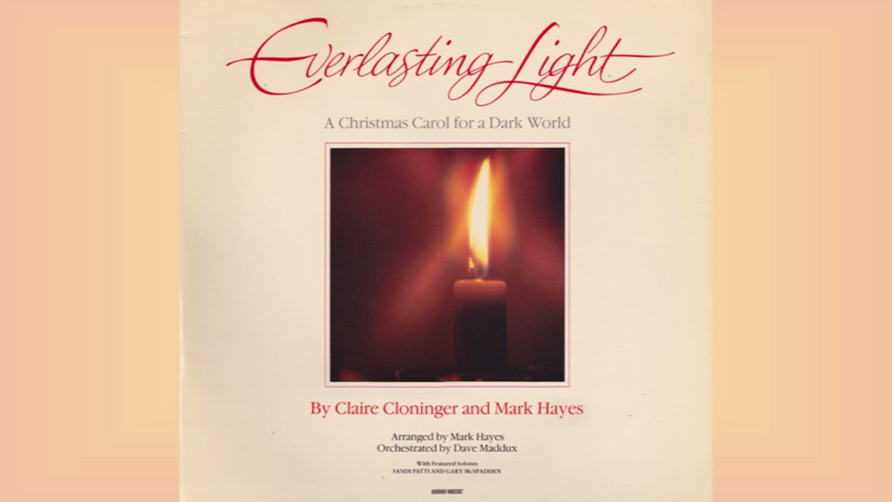 8. Everlasting Light | Everlasting Light - A Christmas Musical {C. Cloninger / M. Hayes}