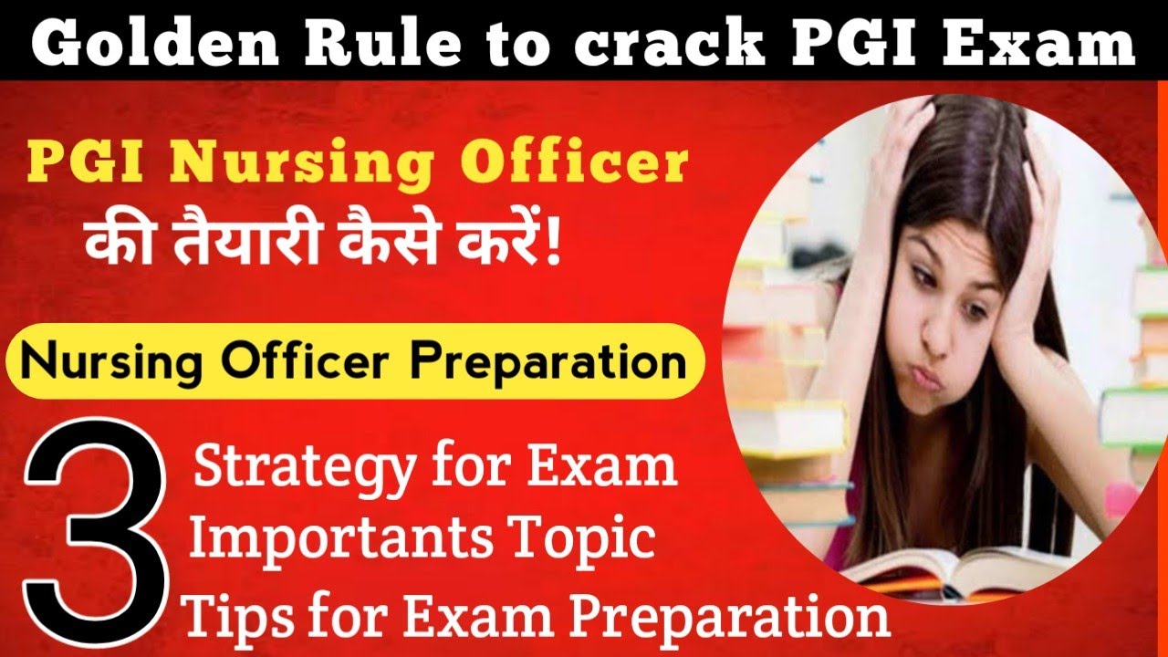 Best Study Strategy for PGI Nursing Office Exam || Exam Prepration Tips || How to Crack PGI Exam