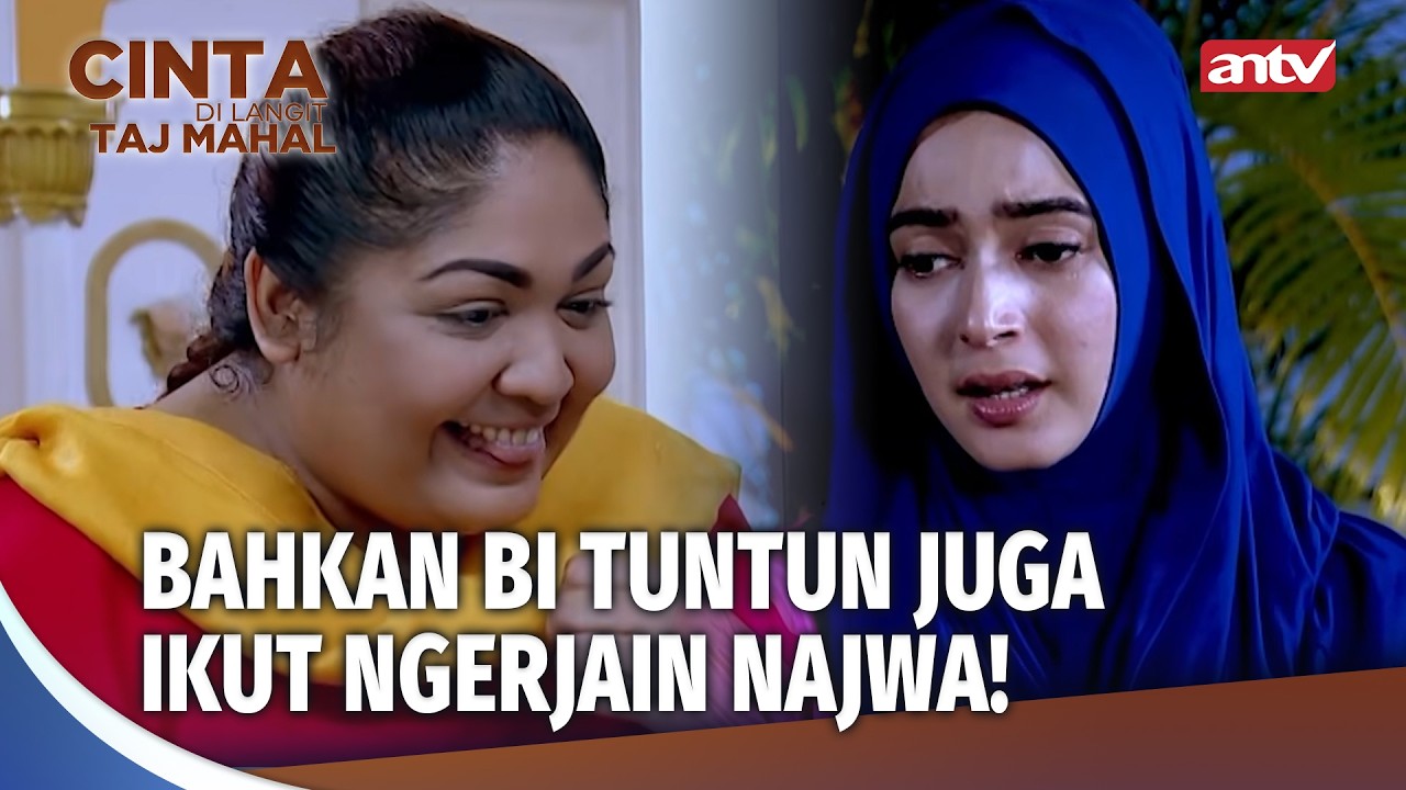 Najwa Belum Sadar, Dia Belum Diterima Di Rumah Ini | Cinta Di Langit Taj Mahal Ep 13 (3/3)