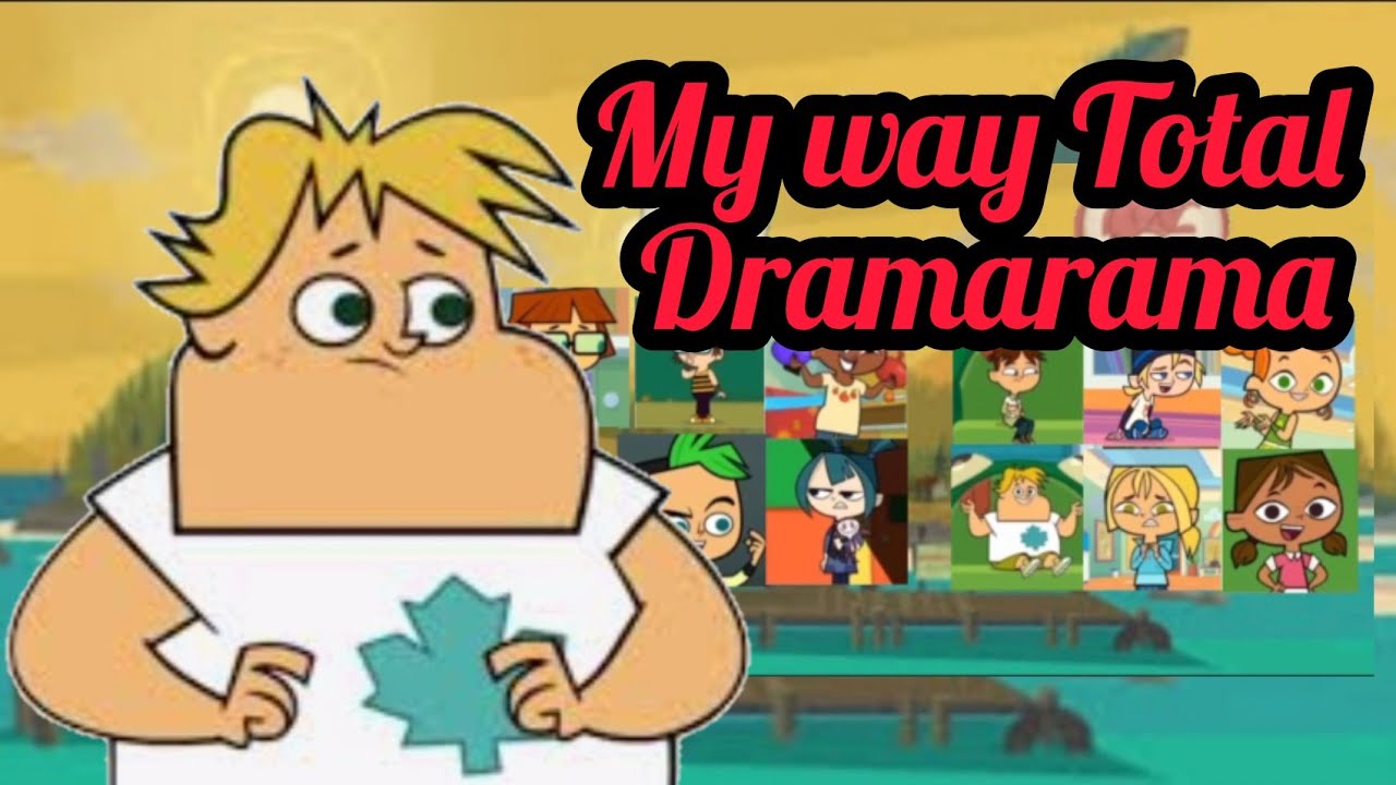 My way Total Dramarama