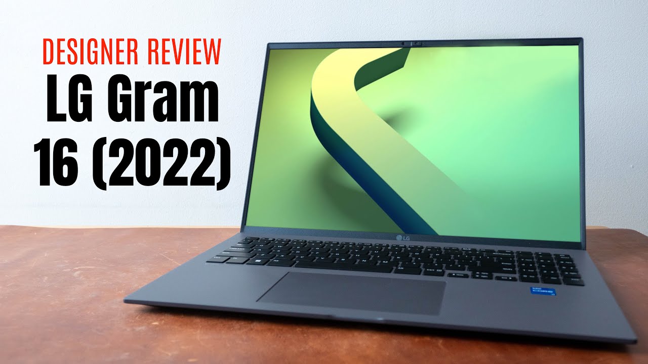 LG Gram 16 (2022) designer review