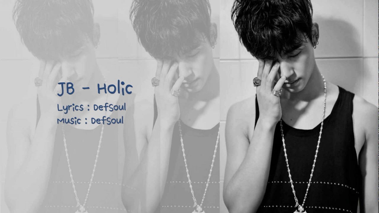 [Han/中字/Eng] JB ( DefSoul ) of GOT7 - Holic