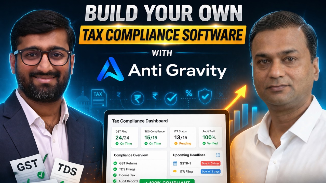 How to Build Your Own Tax Compliance Software with Anti Gravity | CA Amit Mehta