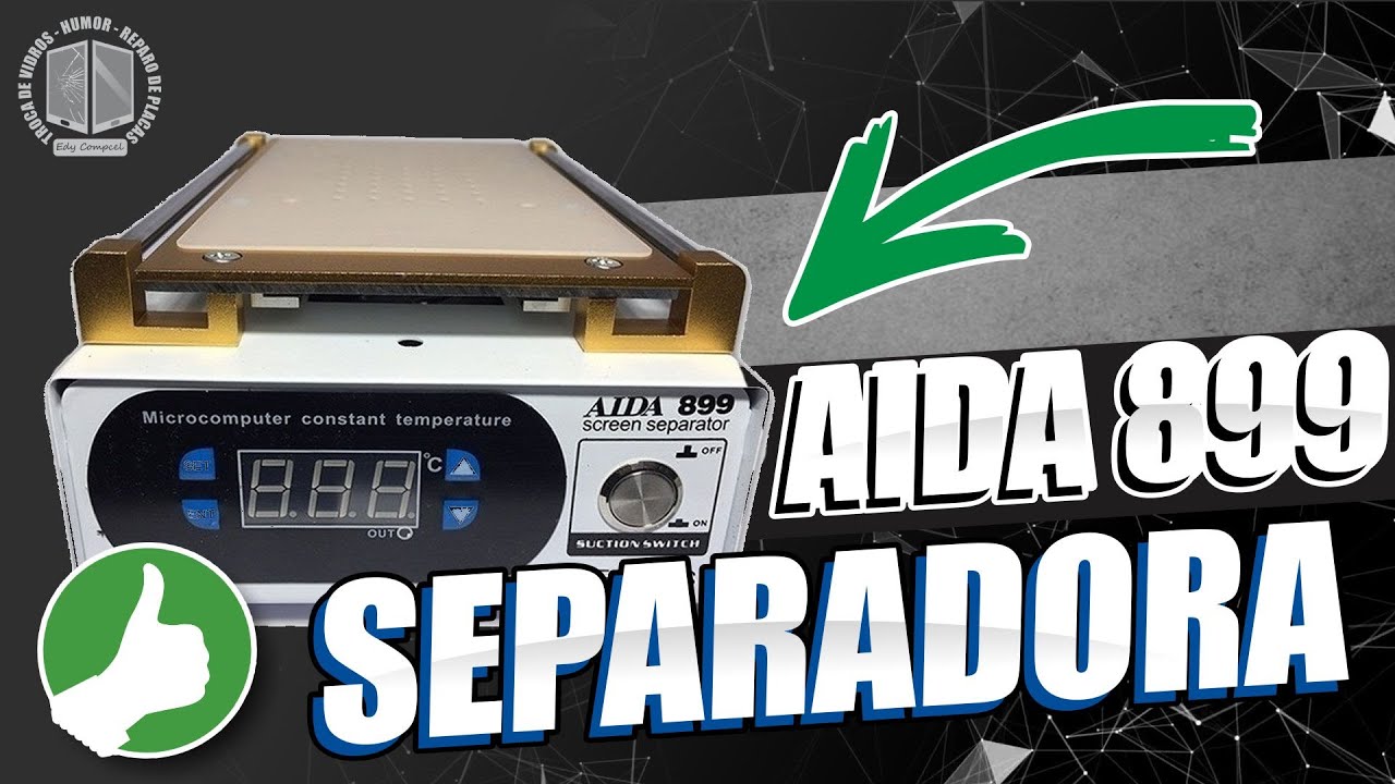 SEPARADORA AIDA 899 É BOA!? REVIEW COMPLETO E MINHA OPINIÃO SOBRE ELA!! #TrocadeVidros #EdyCompCel