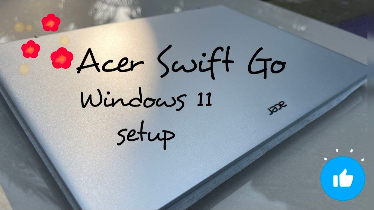 Acer swift Go first boot & setup win11