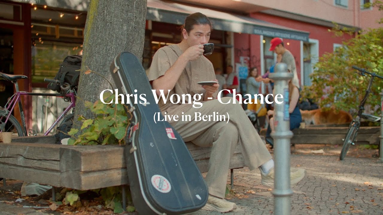 Chris Wong - Chance (Live In Berlin)