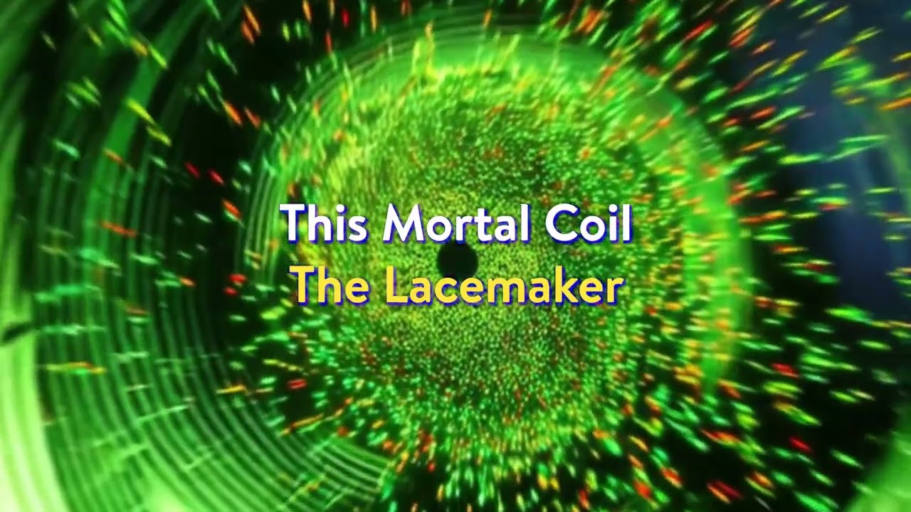 This Mortal Coil - The Lacemaker (From Late Night Tales: Barry Can't Swim)