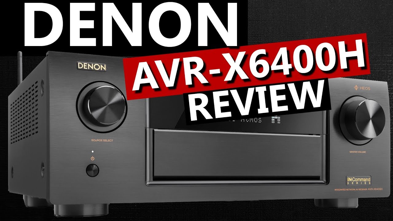 Denon AVR-X6400H Review | Best AV Receiver 2018?