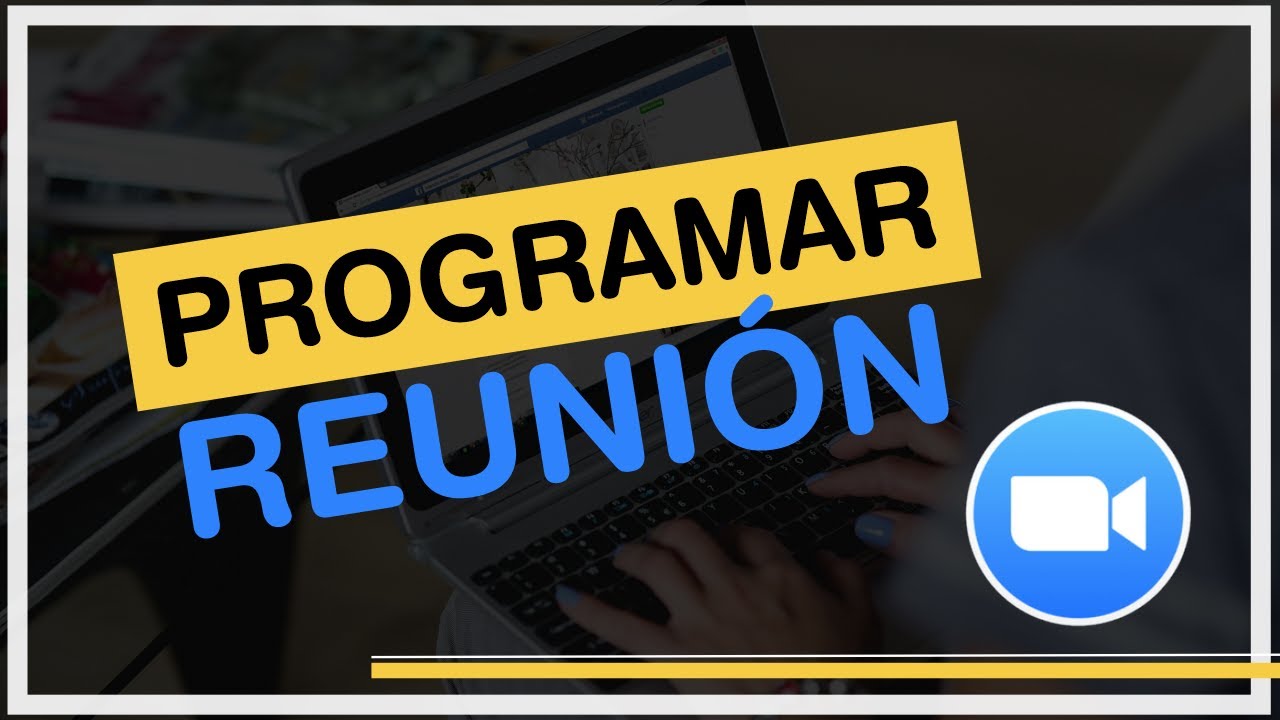 Tutorial Zoom: Agendar o programar una reunión en zoom