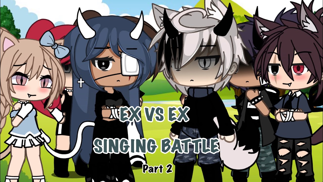⚡️{EX VS EX Singing Battle Gacha Life!}⚡️ // Part 2 //