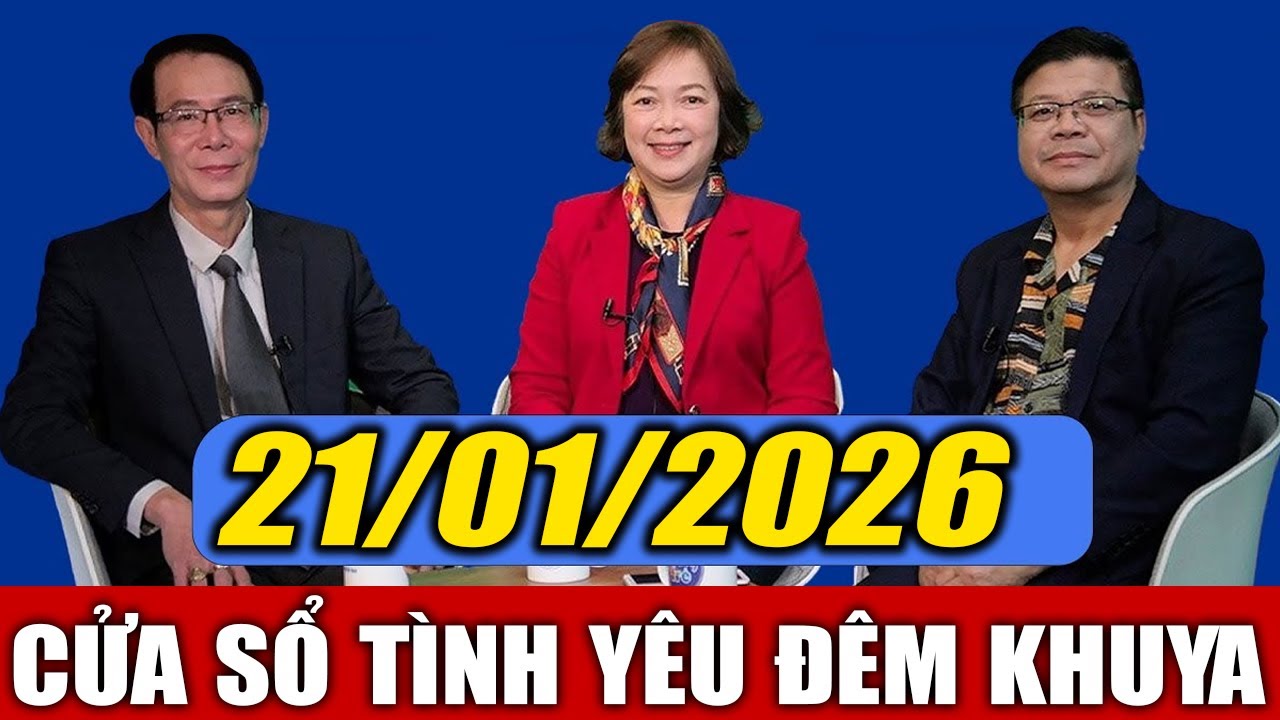 Nghe Cửa Sổ Tình Yêu VOV Đêm Khuya Ngày 21/01/2026 | Đinh Đoàn Tư Vấn Hôn Nhân Gia Đình