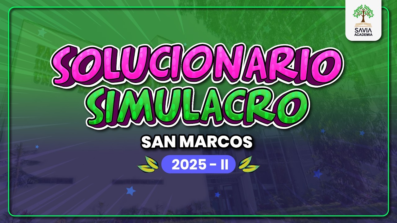 🔴 SOLUCIONARIO SIMULACRO SAN MARCOS 2025 - II