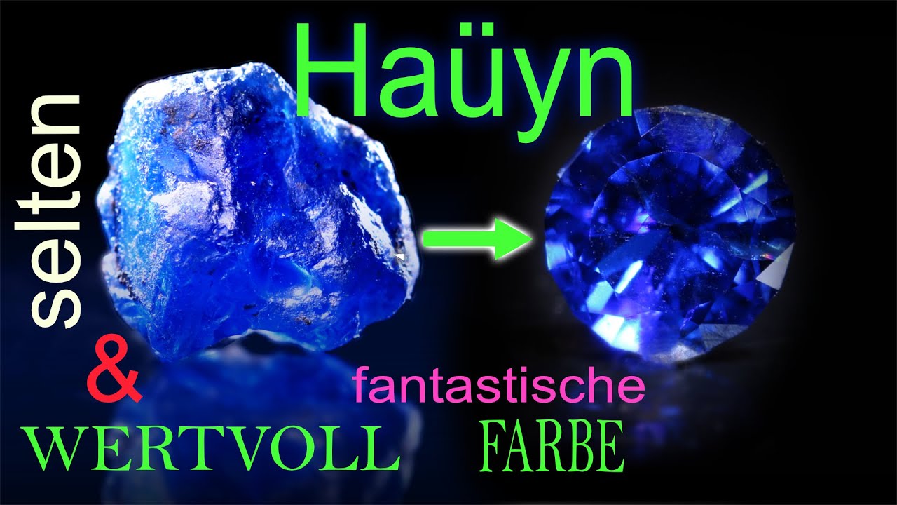 Haüyn - ein Edelstein wie die Liebe: wertvoll, zerbrechlich, faszinierend und facettenreich