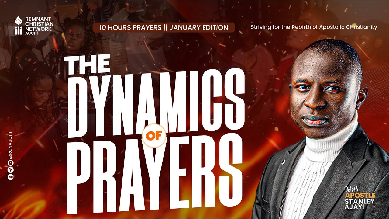 10 HOURS OF PRAYER || THE DYNAMICS OF PRAYER  || JANUARY EDITION || APOSTLE STANLEY AJAYI