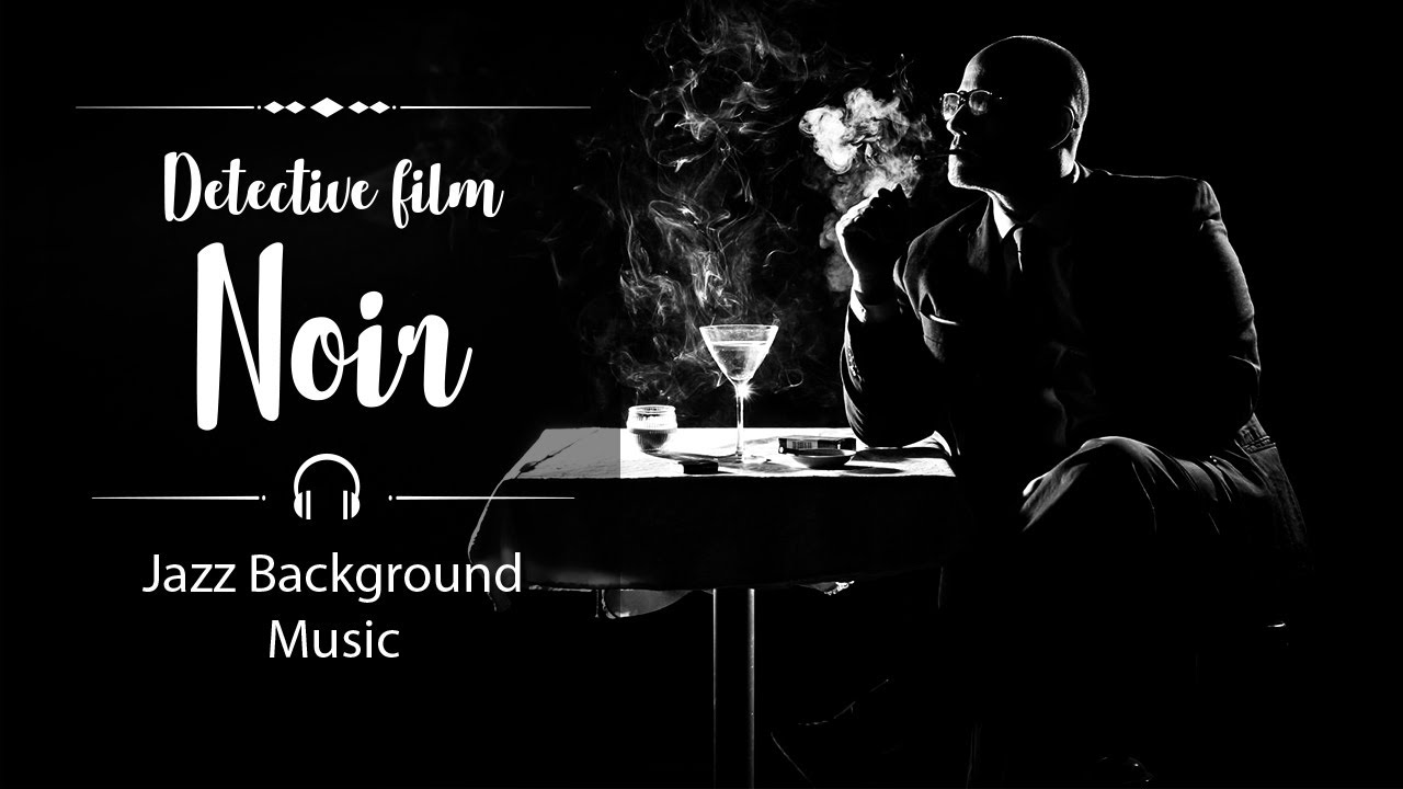 Detective film Noir - Jazz Noir ou Dark Jazz Background - Saxophone Music - To Relax, Study and Work