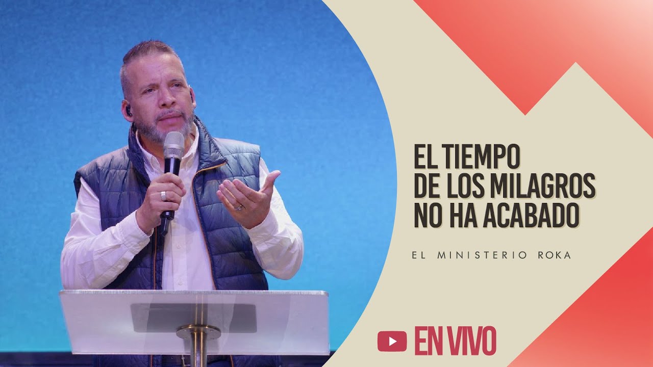 En vivo Reuni&oacute;n 23 de noviembre 2025 l El tiempo de los milagros no ha terminado El Ministerio Roka