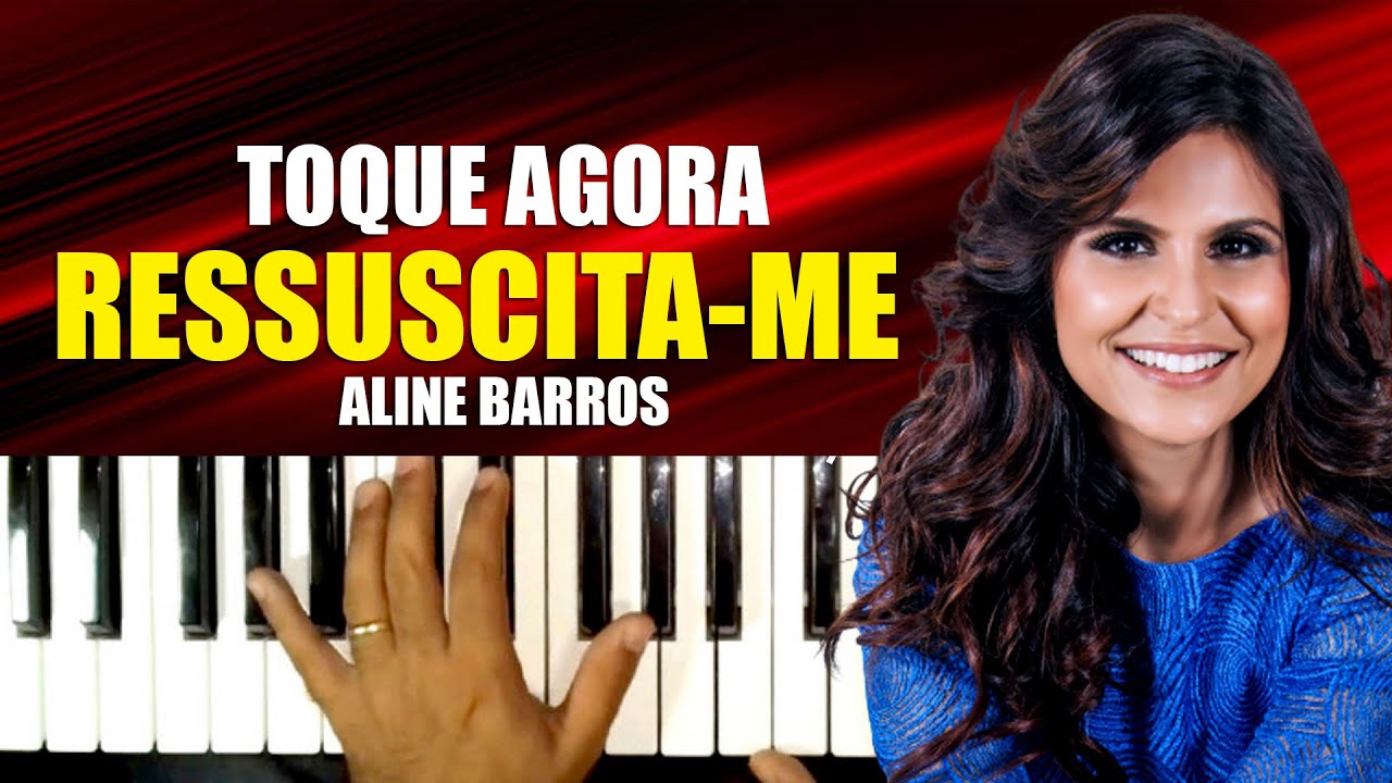RESSUSCITA-ME ALINE BARROS TECLADO - COMO TOCAR - AULA COMPLETA