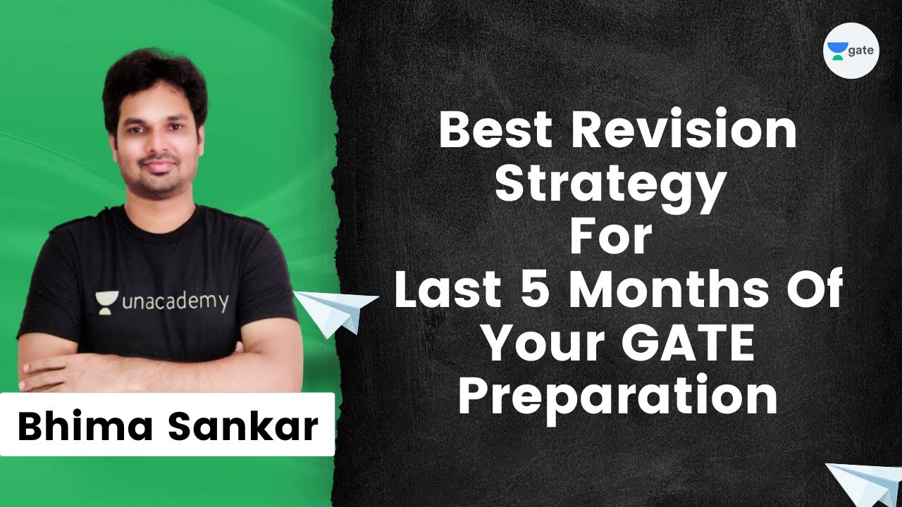 Best Revision Strategy For Last 5 Months Of Your GATE Preparation | Bhima Sankar 