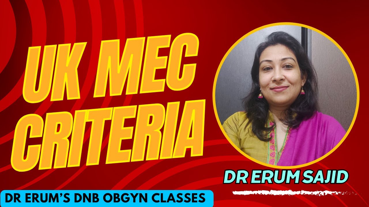 UK MEC Criteria  | DNB Theory Class | DNB OBGYN coaching All India chapter | Live Class