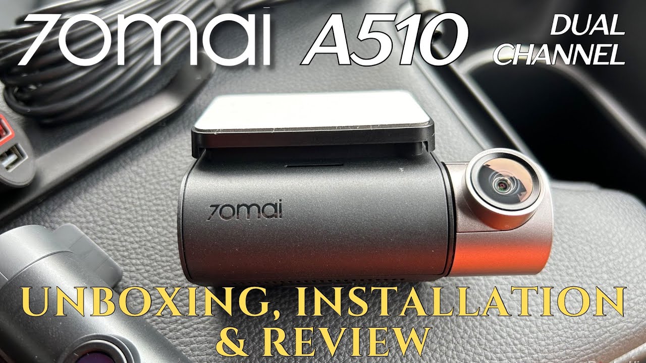 70mai A510 Dual Channel Dashcam - Unboxing, Installation & Review