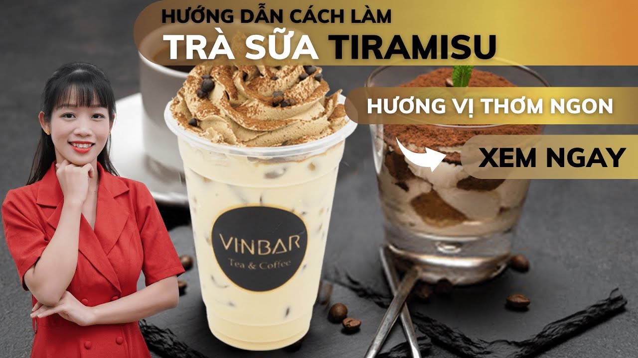 Cách Làm Công Thức Pha Chế Trà Sữa Kem Tiramisu | Vinbar