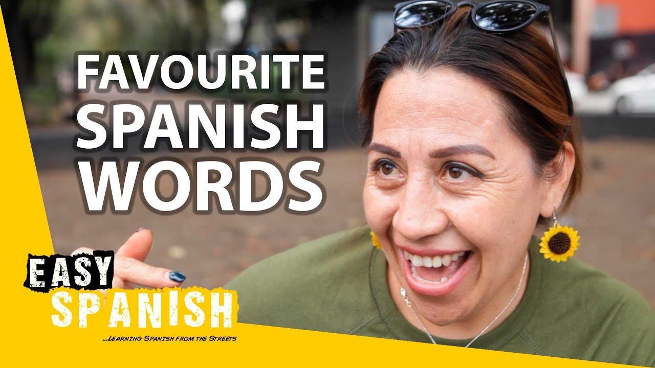 What's Your Favourite Word in Spanish? | Easy Spanish 259