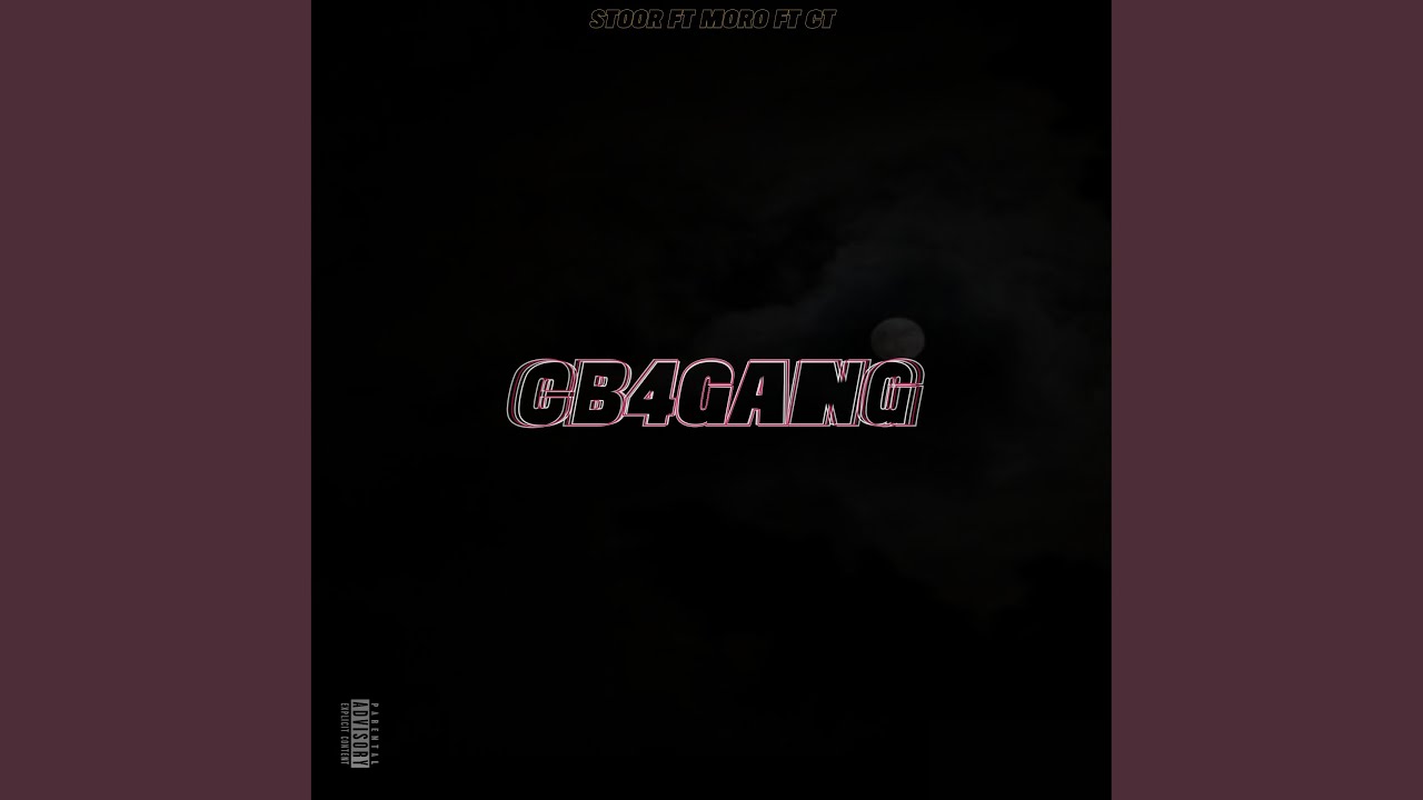 CB4GANG (feat. Moro, CT)