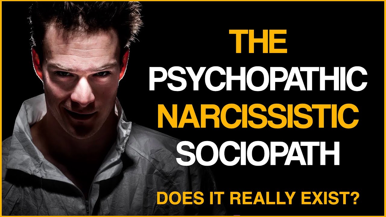 Do Psychopathic, Narcissistic, Sociopaths REALLY Exist?