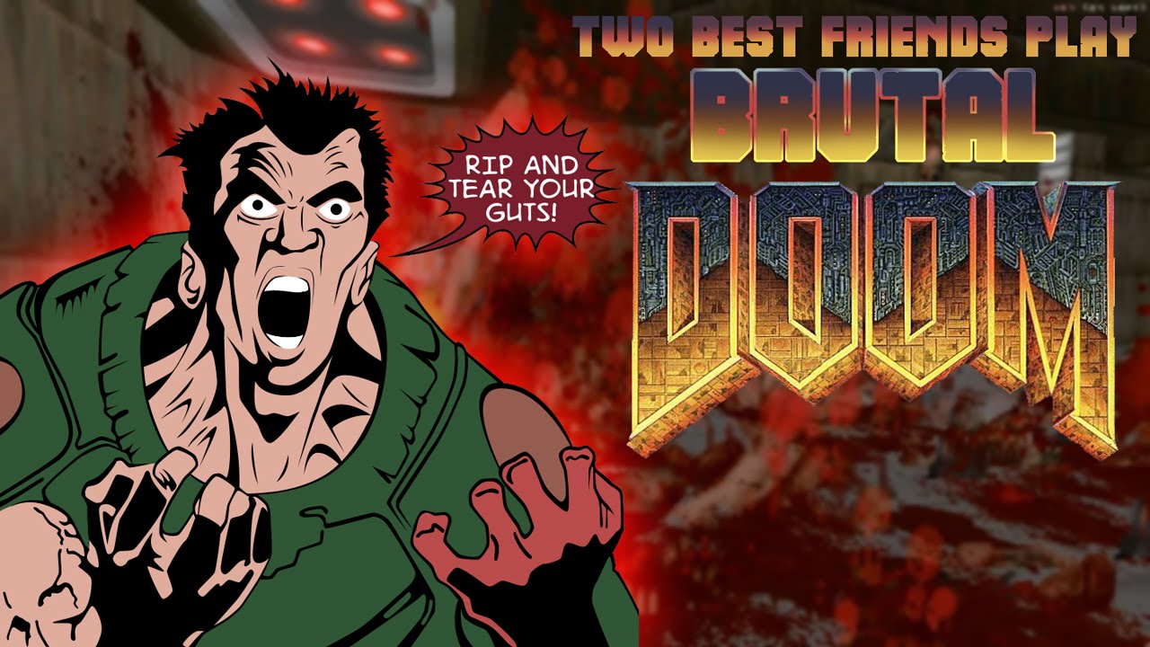 Two Best Friends Play Brutal Doom