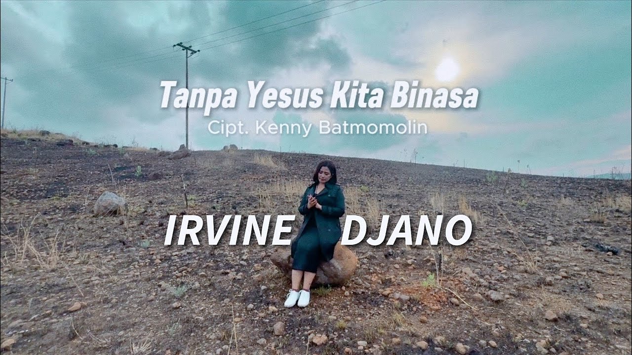 TANPA YESUS KITA BINASA - IRVINE DJANO || LAGU POP ROHANI ❤️🎹