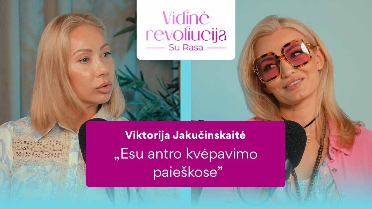 V. Jakučinskaitė apie santykius ir depresiją: kol pats nepatirsi, nesuprasi I VIDINĖ REVOLIUCIJA