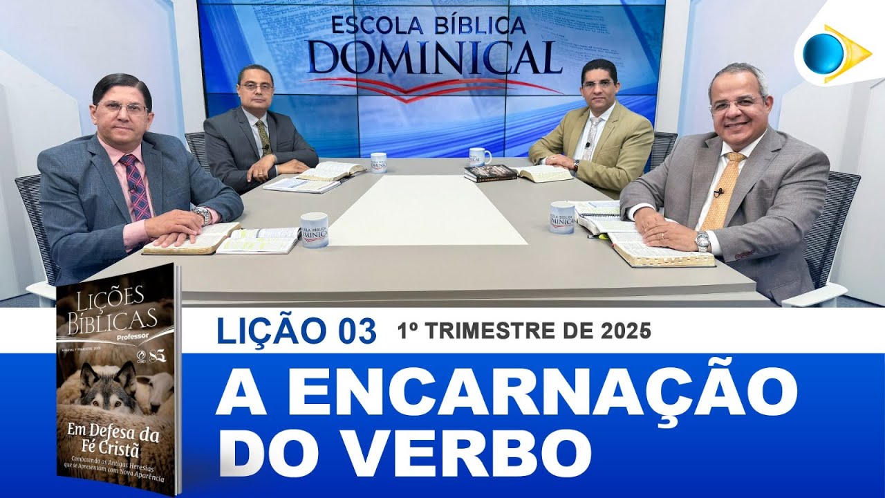 EBD | 3º LIÇÃO: “A ENCARNAÇÃO DO VERBO”