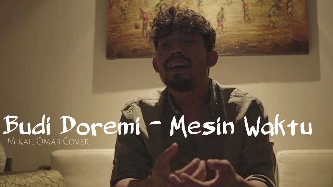 Budi Doremi - Mesin Waktu || Mikail Omar Cover