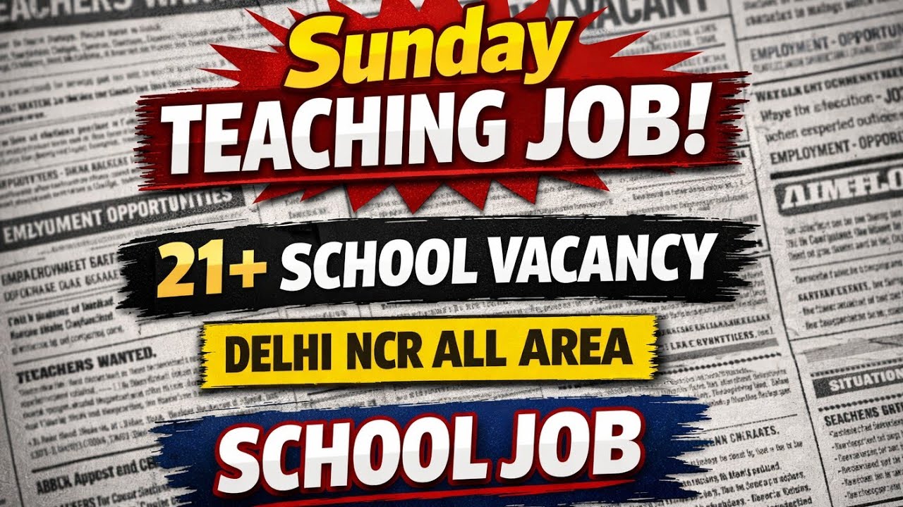 दिल्ली Sunday School Job  🔥 Multiple School Job📚 Fresher Teacher Can Apply🤸 Resume Tips...