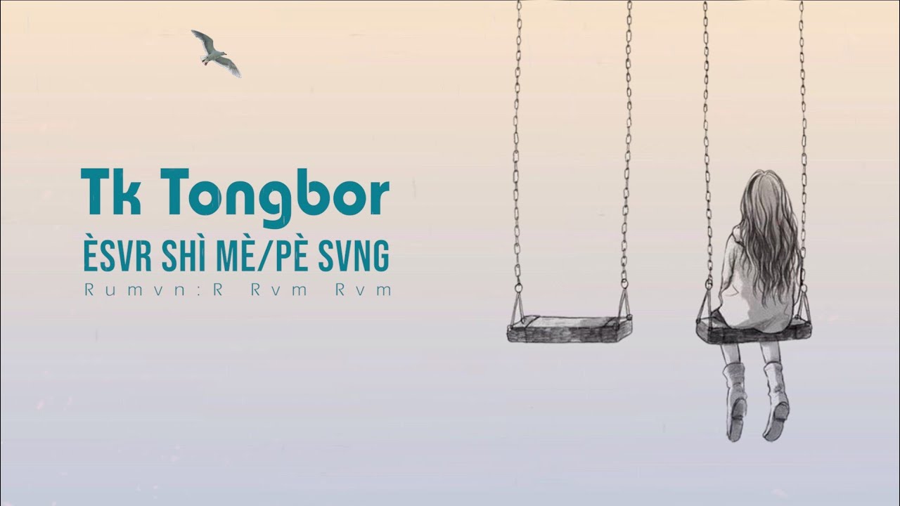 Tk TongBor - ÈSVRSHÌ MÈ/PÈ SVNG