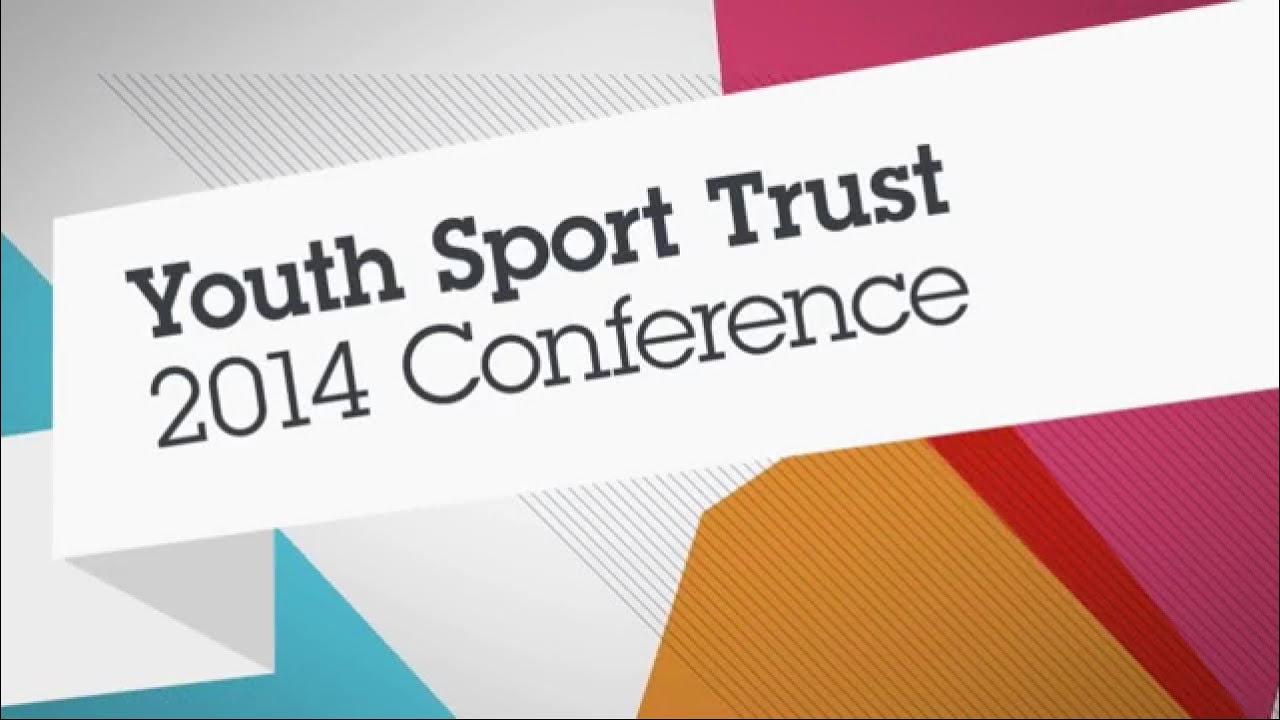 Youth Sport Trust 2014 Conference