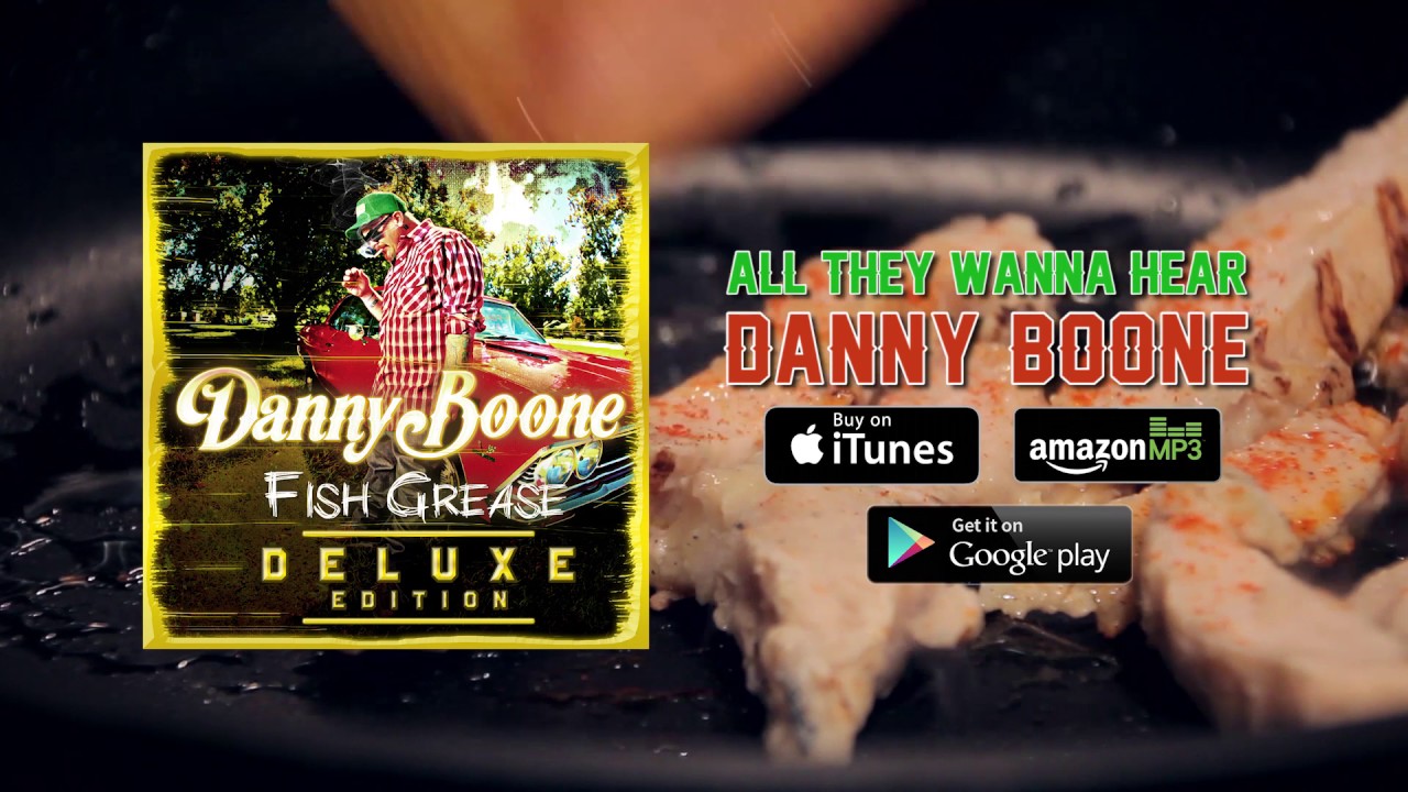 Danny Boone - All They Wanna Hear