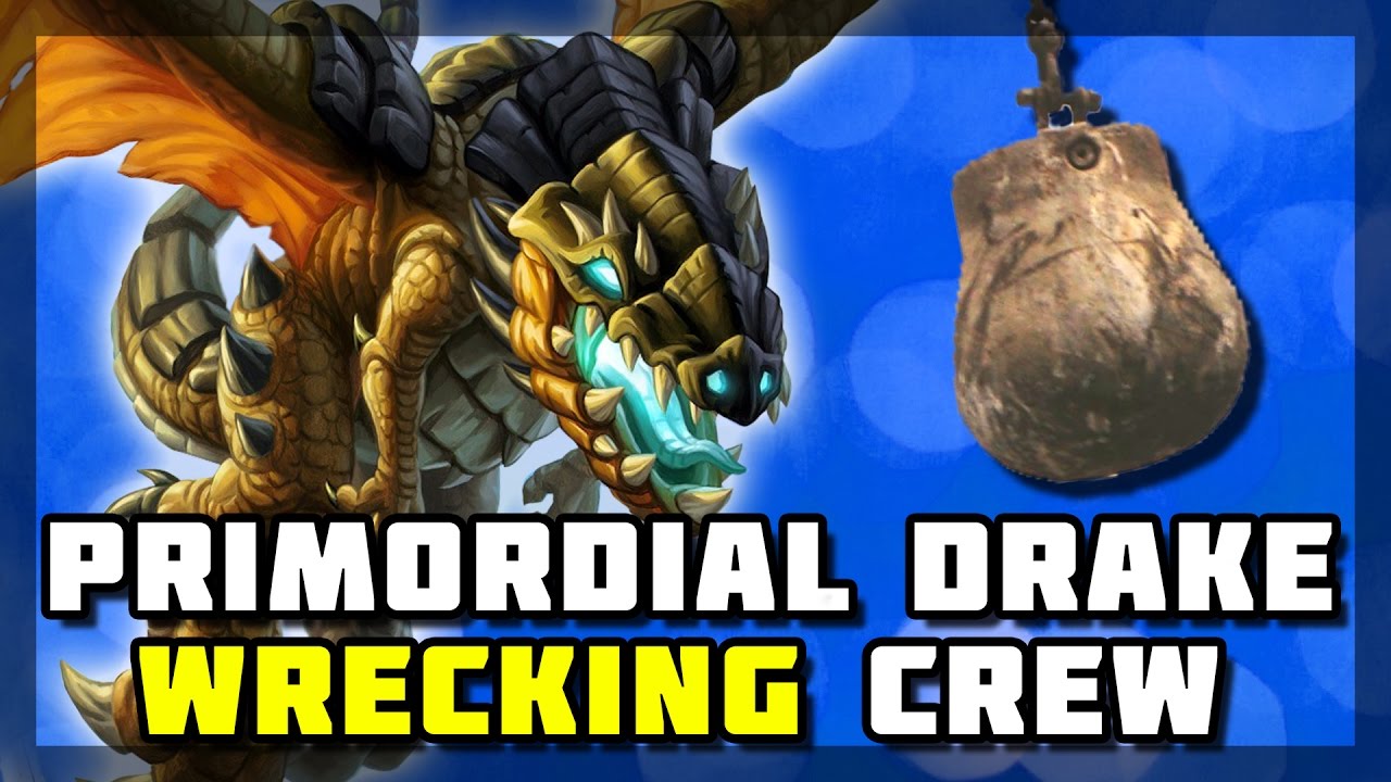 Hearthstone - Primordial Drake Wrecking Crew