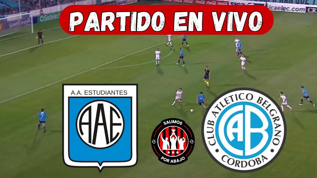 ESTUDIANTES RC VS BELGRANO [ EN VIVO ] ⚽️ 🔥 LIGA ARGENTINA 🔥 FECHA 10 [ F&Uacute;TBOL EN VIVO ]