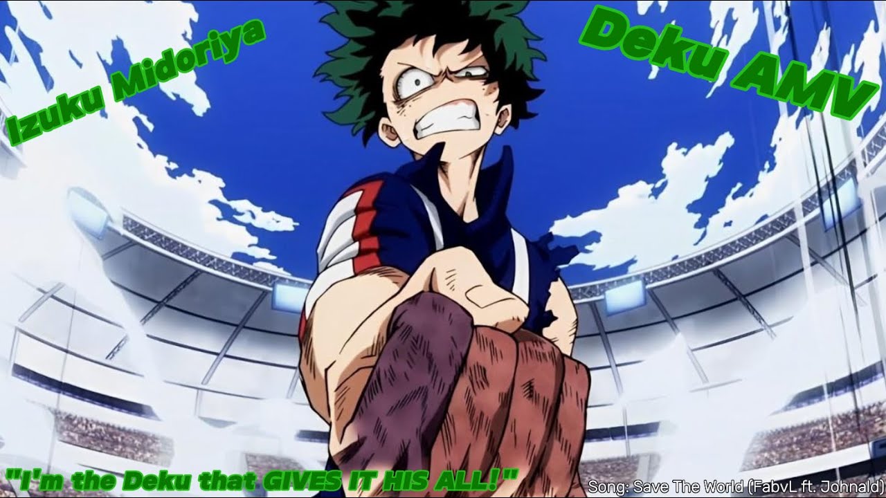 Deku AMV (Save The World) | FabvL X My Hero Academia