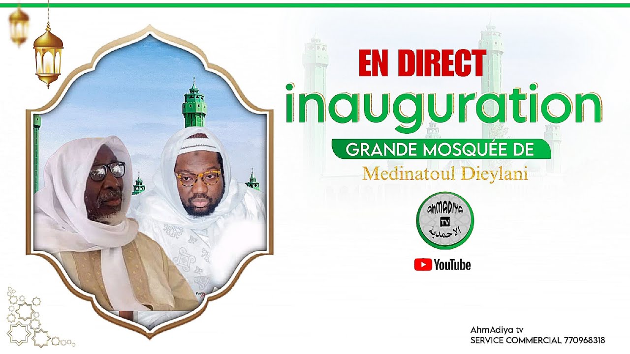 EN DIRECT inauguration grande Mosquée de MEDINATOUL DIEYLANI