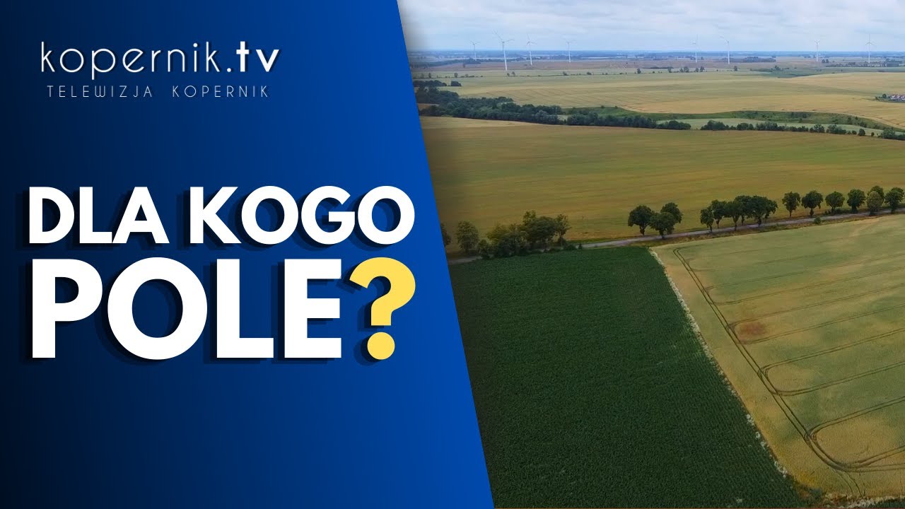 Ziemia nie dla rolnik&oacute;w | Warmińsko-Mazurska Izba Rolnicza | kopernik.tv