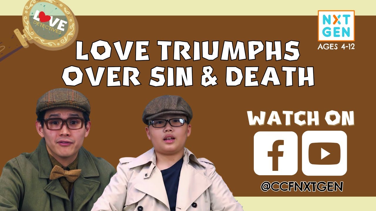 Love Detectives [BL7] Love Triumphs Over Sin and Death | NXTGEN Live
