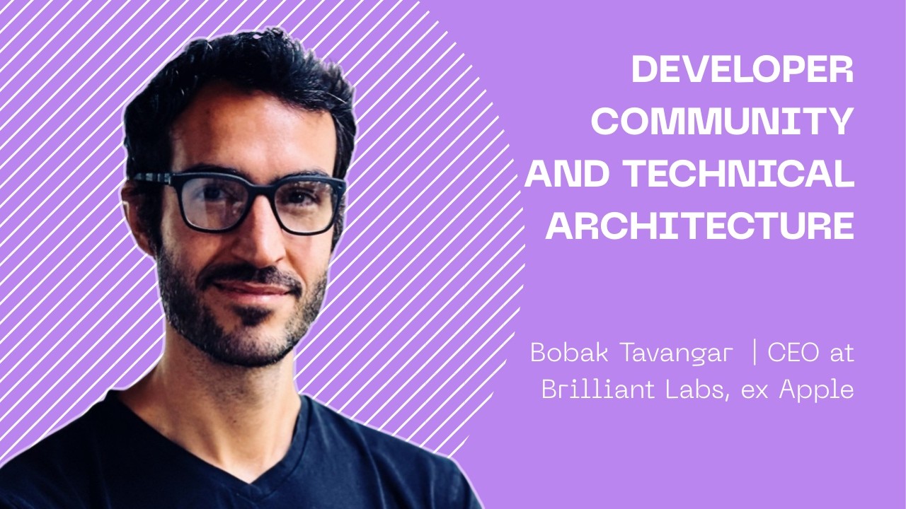 Revolutionizing Developer Communities | Insights from Brilliant Labs' CEO