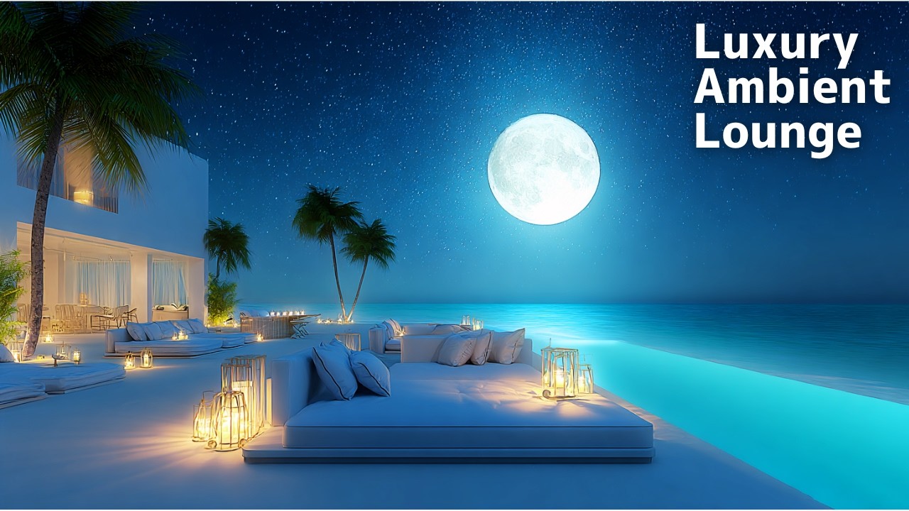 Luxury Ambient Lounge | Moonlit Resort Stay Vol.1 – Quiet Beach Sofa & Lantern Night