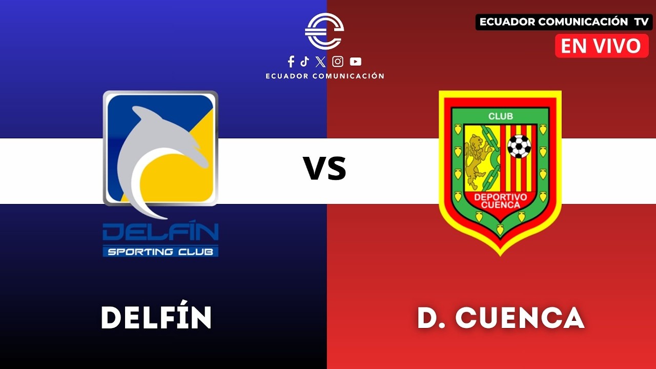 EN VIVO |DELFÍN VS DEPORTIVO CUENCA | LIGA PRO | FECHA 1 | CAMPEONATO ECUATORIANO DE FÚTBOL