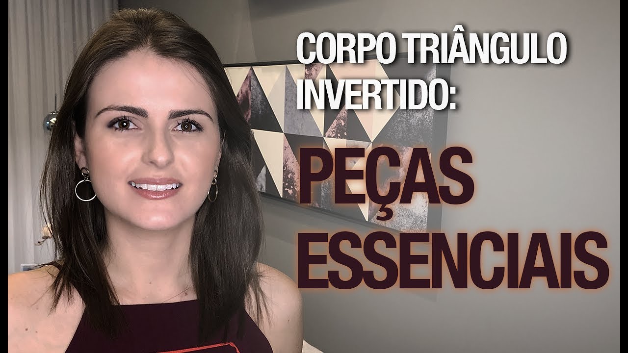 Corpo Triângulo Invertido: Peças essenciais | Tipos de Corpo - Ep. #04