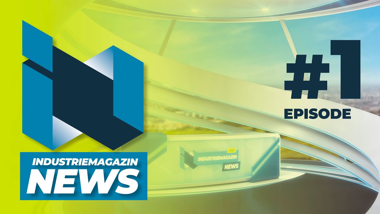 Industriemagazin News - Episode1